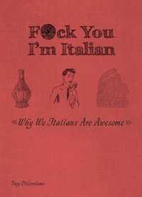 F*ck You, I&apos;m Italian