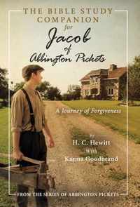 The Bible Study Companion for Jacob of Abbington Pickets