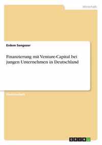 Finanzierung mit Venture-Capital bei jungen Unternehmen in Deutschland