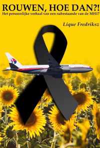 MH17 Rouwen, Hoe Dan?! - Lique Fredriksz - Paperback (9789464061352)