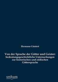 Von der Sprache der Goetter und Geister