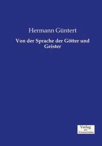 Von der Sprache der Goetter und Geister