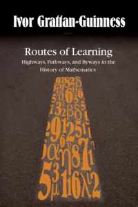 Routes of Learning  Highways, Pathwars, and Byways in the History of Mathematics