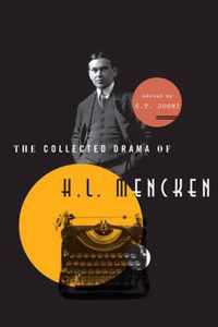 The Collected Drama of H. L. Mencken