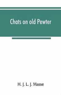 Chats on old pewter