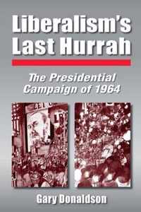 Liberalism's Last Hurrah: The Presidential Campaign of 1964