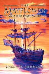 The Mayflower and Her Passengers