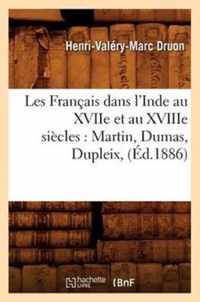 Les Francais Dans l'Inde Au Xviie Et Au Xviiie Siecles