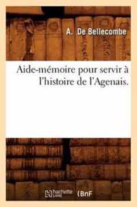 Aide-Memoire Pour Servir A l'Histoire de l'Agenais.