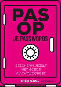 Pas op je passwords