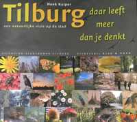 Tilburg, daar leeft meer dan je denkt