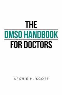 The Dmso Handbook for Doctors