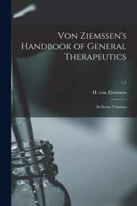 Von Ziemssen's Handbook of General Therapeutics