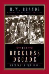 The Reckless Decade