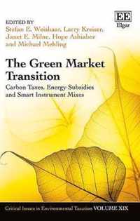 The Green Market Transition  Carbon Taxes, Energy Subsidies and Smart Instrument Mixes