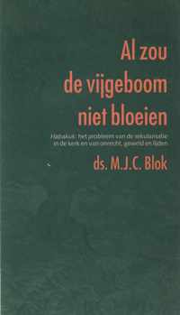 Al zou de vijgeboom niet bloeien