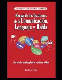 Manual de los trastornos de la Comunicacion, el Lenguaje y el Habla