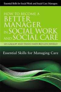 How To Become A Better Manager In Social Work And Social Car