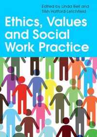 Ethics, Values and Social Work Practice