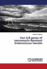 Van A, B genes of vancomycin Resistant Enterococcus faecalis