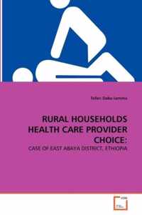 Rural Households Health Care Provider Choice