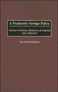 A Proslavery Foreign Policy