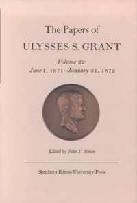 The Papers of Ulysses S. Grant, Volume 22