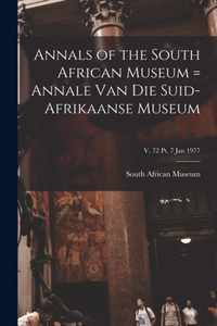 Annals of the South African Museum = Annale Van Die Suid-Afrikaanse Museum; v. 72 pt. 7 Jan 1977