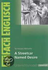 EinFach Englisch Unterrichtsmodelle. Tennessee Williams: A Streetcar Named Desire