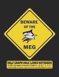 Half Graph Half Lined Notebook: Beware Of The MEG Street Sign