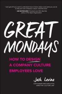 Great Mondays: How to Design a Company Culture Employees Love