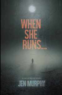 When She Runs ...