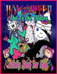 Halloween Dot To Dot Mazes Activity Book For Kids
