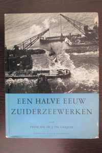 Halve eeuw zuiderzeewerken 1920-1970