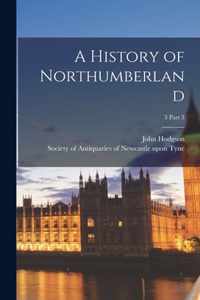 A History of Northumberland; 3 Part 3