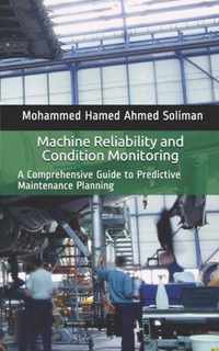 Machine Reliability and Condition Monitoring