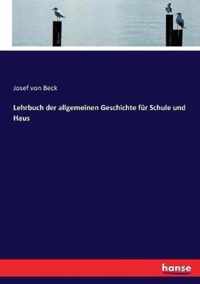 Lehrbuch der allgemeinen Geschichte fur Schule und Haus