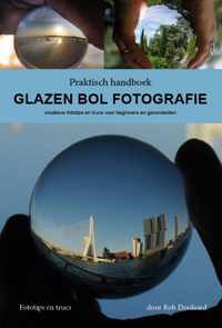 Fotografie voor iedereen  -   Praktisch handboek glazen bol fotografie