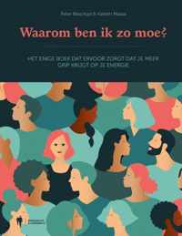 Waarom ben ik zo moe ? - Katrien Massa, Peter Beschuyt - Paperback (9789463935074)