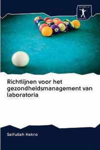 Richtlijnen voor het gezondheidsmanagement van laboratoria