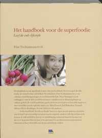 Het Handboek Voor De Superfoodie