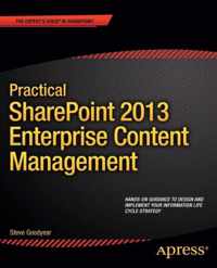 Practical SharePoint 2013 Enterprise Content Management