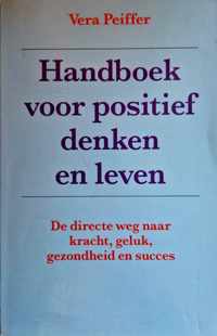 Handboek Voor Positief Denken En Leven