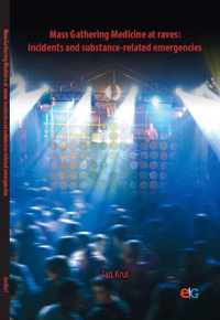 Mass gathering medicine at raves: incidents and substance-related emergencies