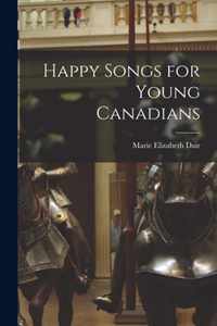 Happy Songs for Young Canadians