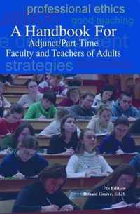 A Handbook for Adjunct/Part-Time Faculty and Teachers of Adults