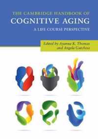 The Cambridge Handbook of Cognitive Aging
