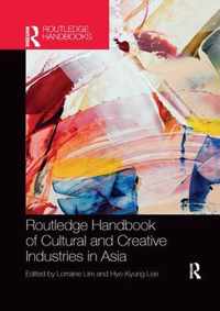 Routledge Handbook of Cultural and Creative Industries in Asia