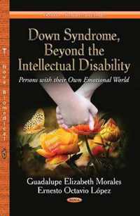 Down Syndrome, Beyond the Intellectual Disability