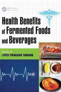 Health Benefits of Fermented Foods and Beverages